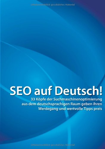 Андре Альпар: SEO на немецком языке: 33 руководителя поисковой оптимизации из немецкоязычных стран рассказывают о своей карьере и полезных советах